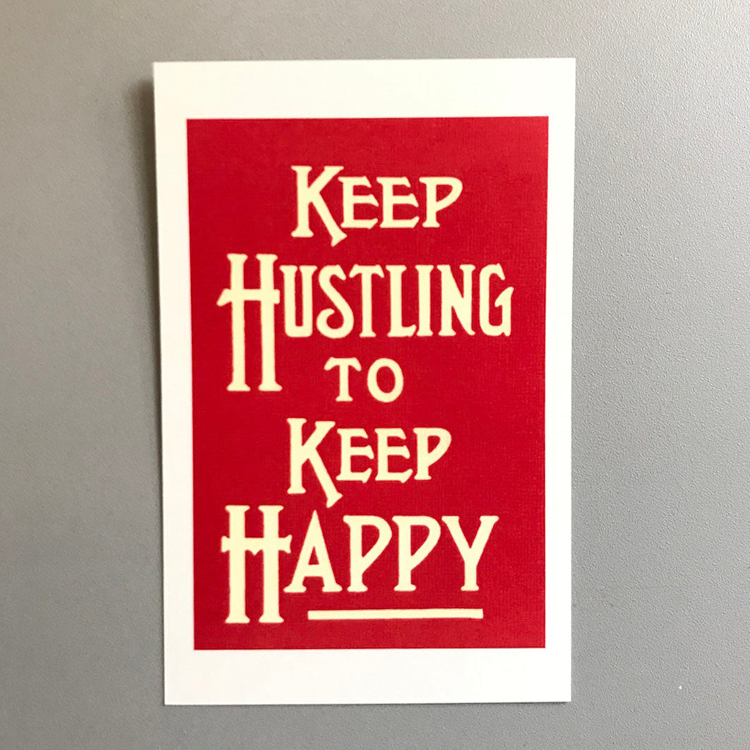 Keep hustling