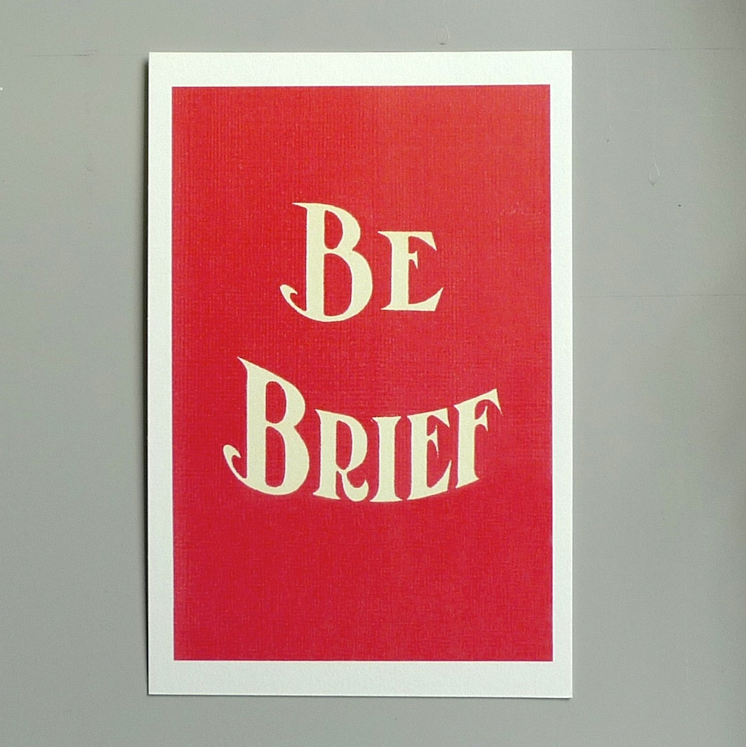 Be brief